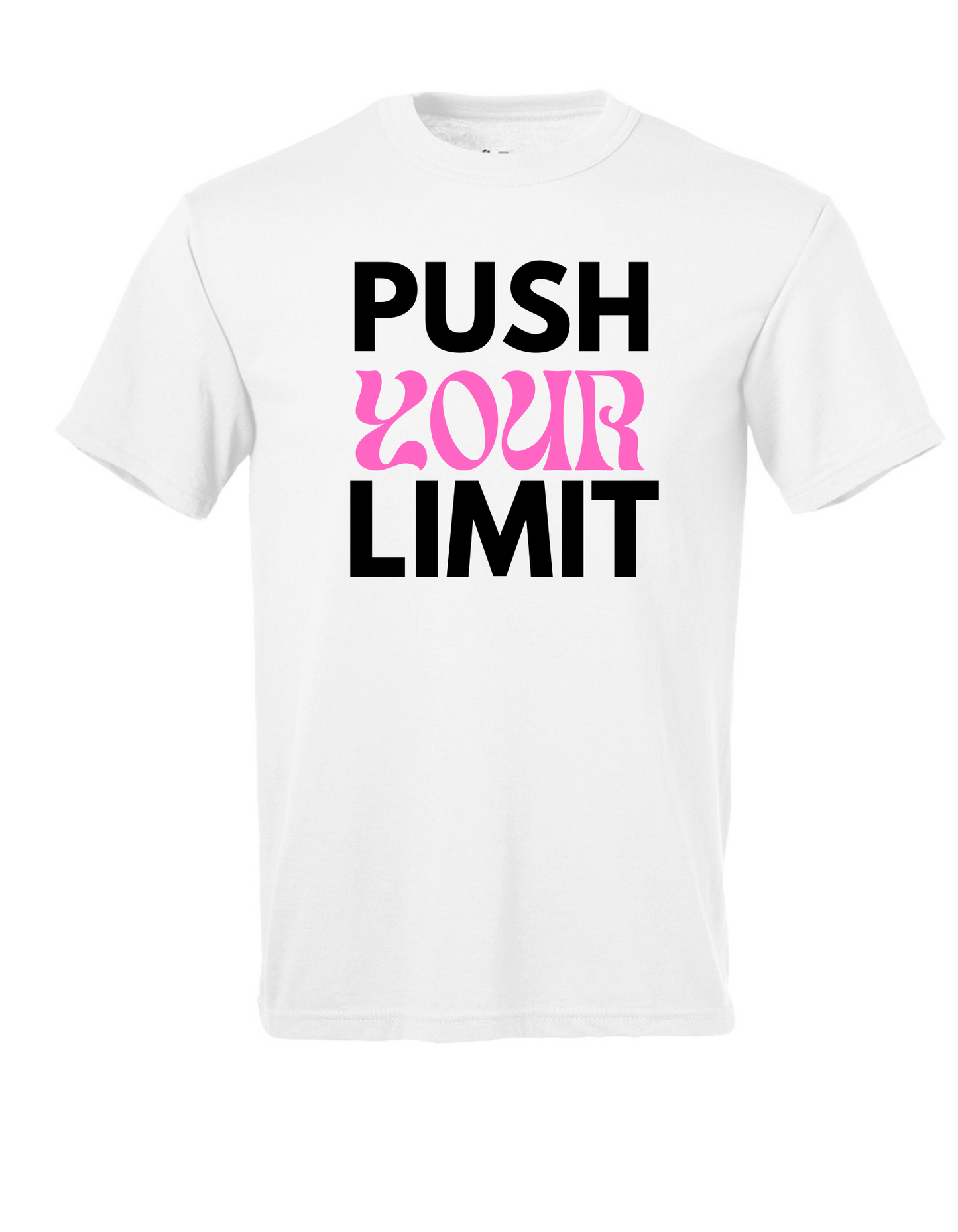 Push Your Limit Short Sleeve T Shirt